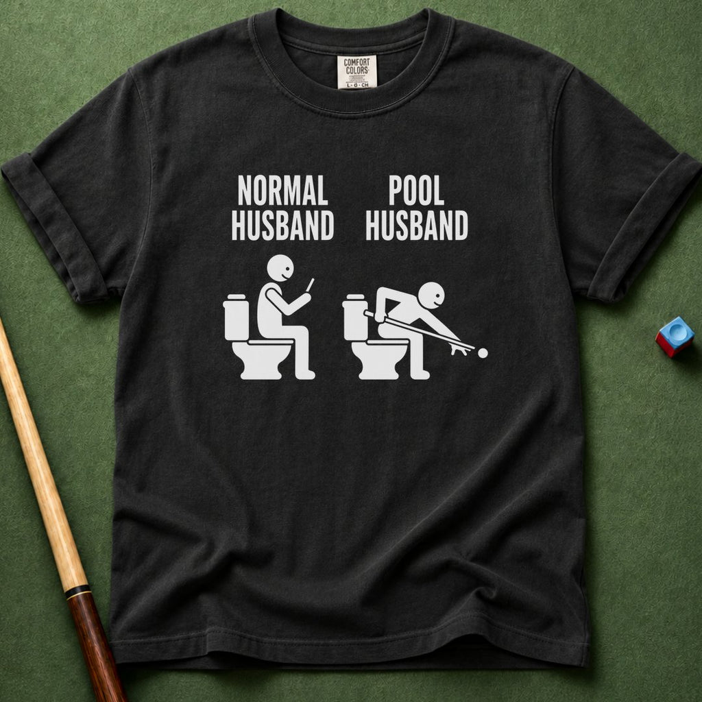 Pool vs Normal Husband T-Shirt