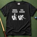 Pool vs Normal Husband T-Shirt