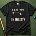 I Believe In Ghosts T-Shirt