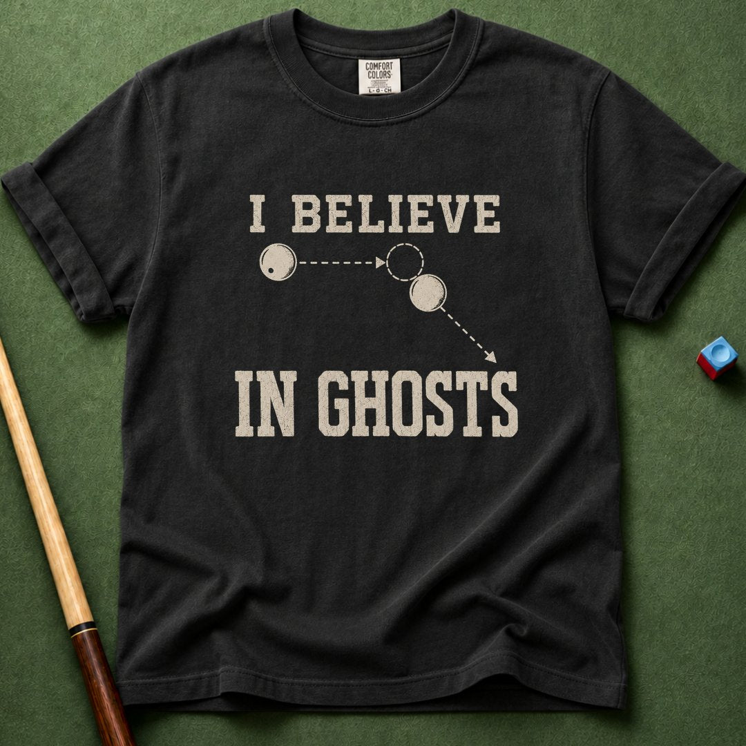 I Believe In Ghosts T-Shirt