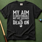Dead On Excuses T-Shirt