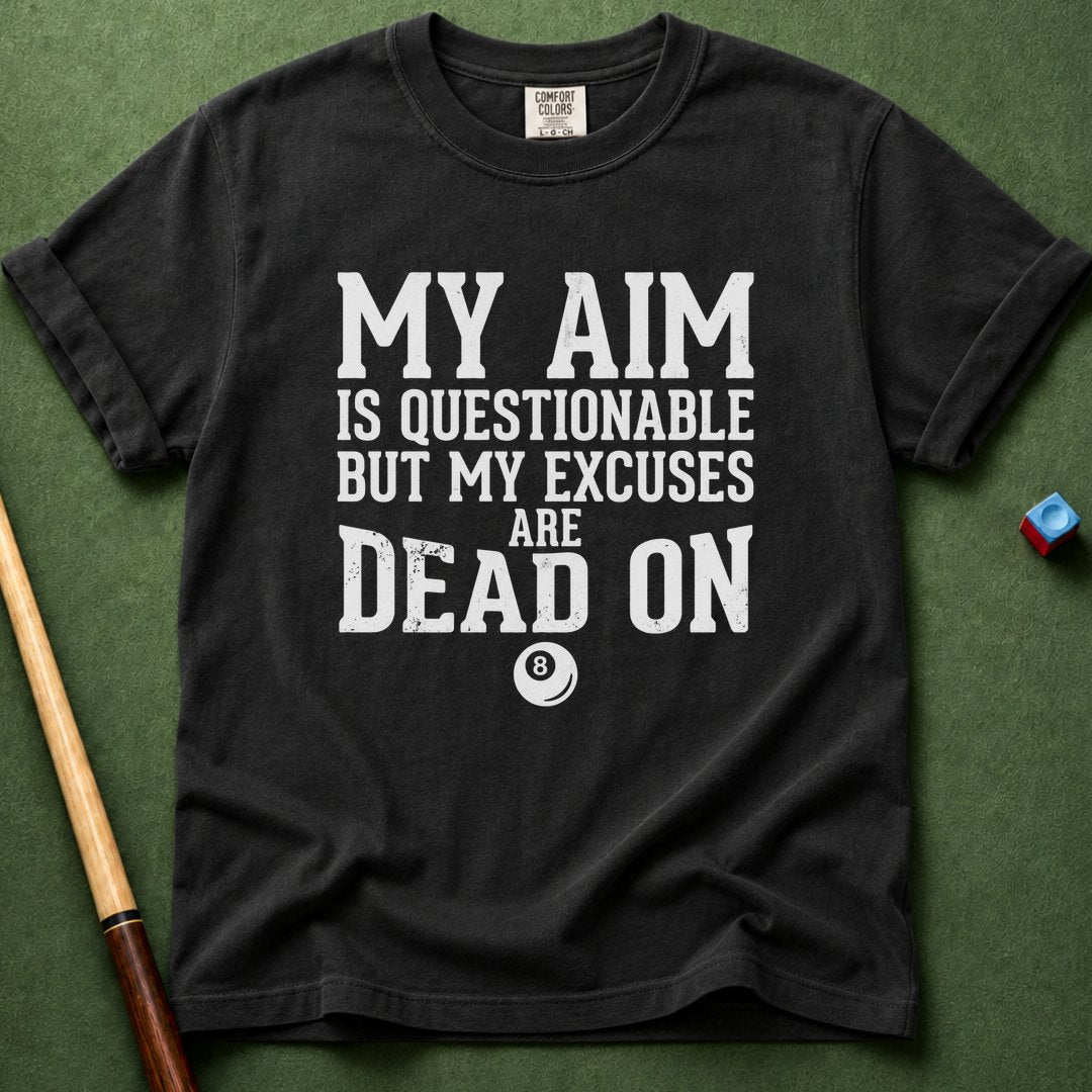 Dead On Excuses T-Shirt