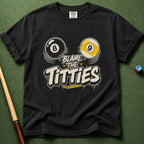 Blame The Titties T-Shirt