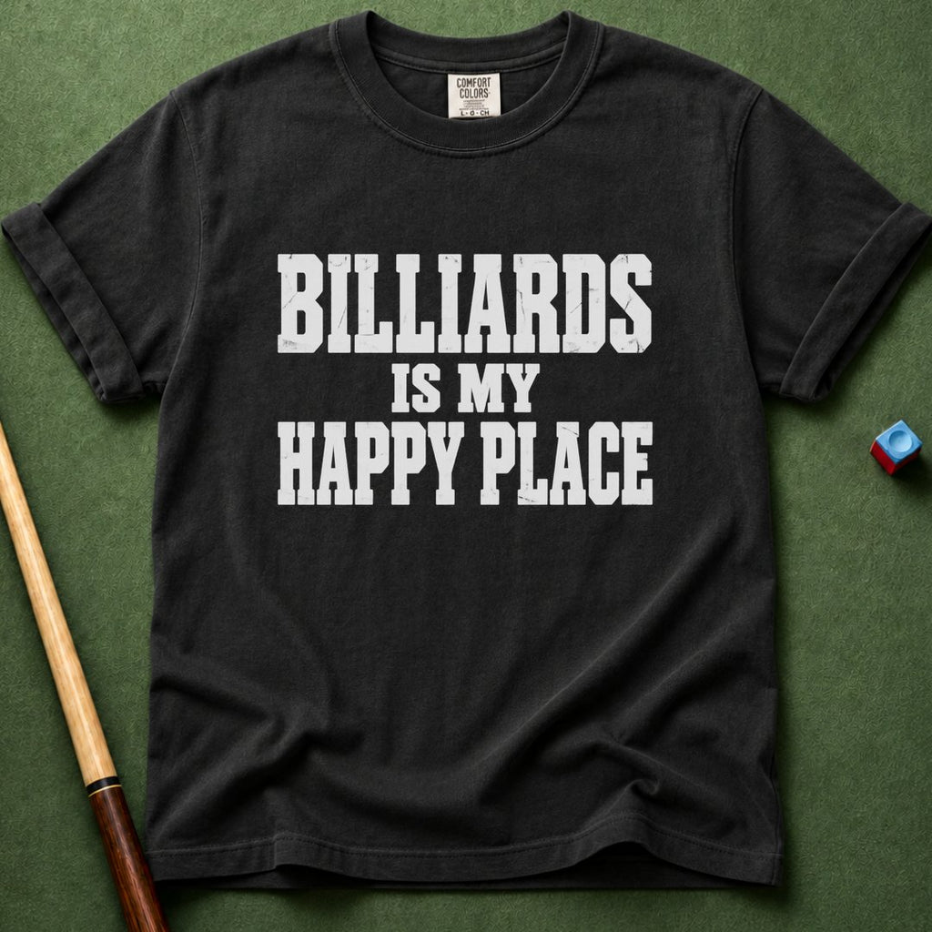 Billiards Is My Happy Place T-Shirt