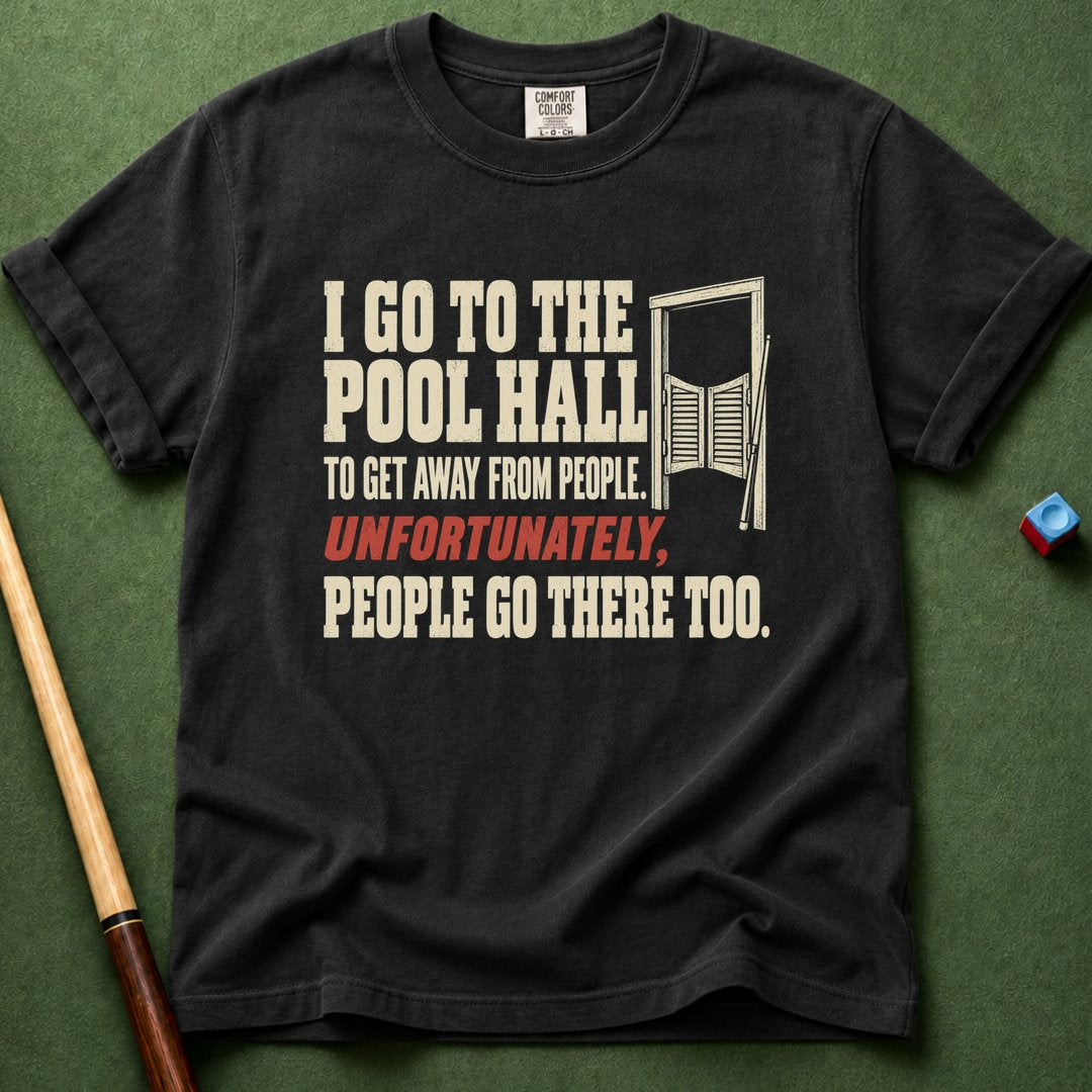 Unfortunately People Go There T-Shirt