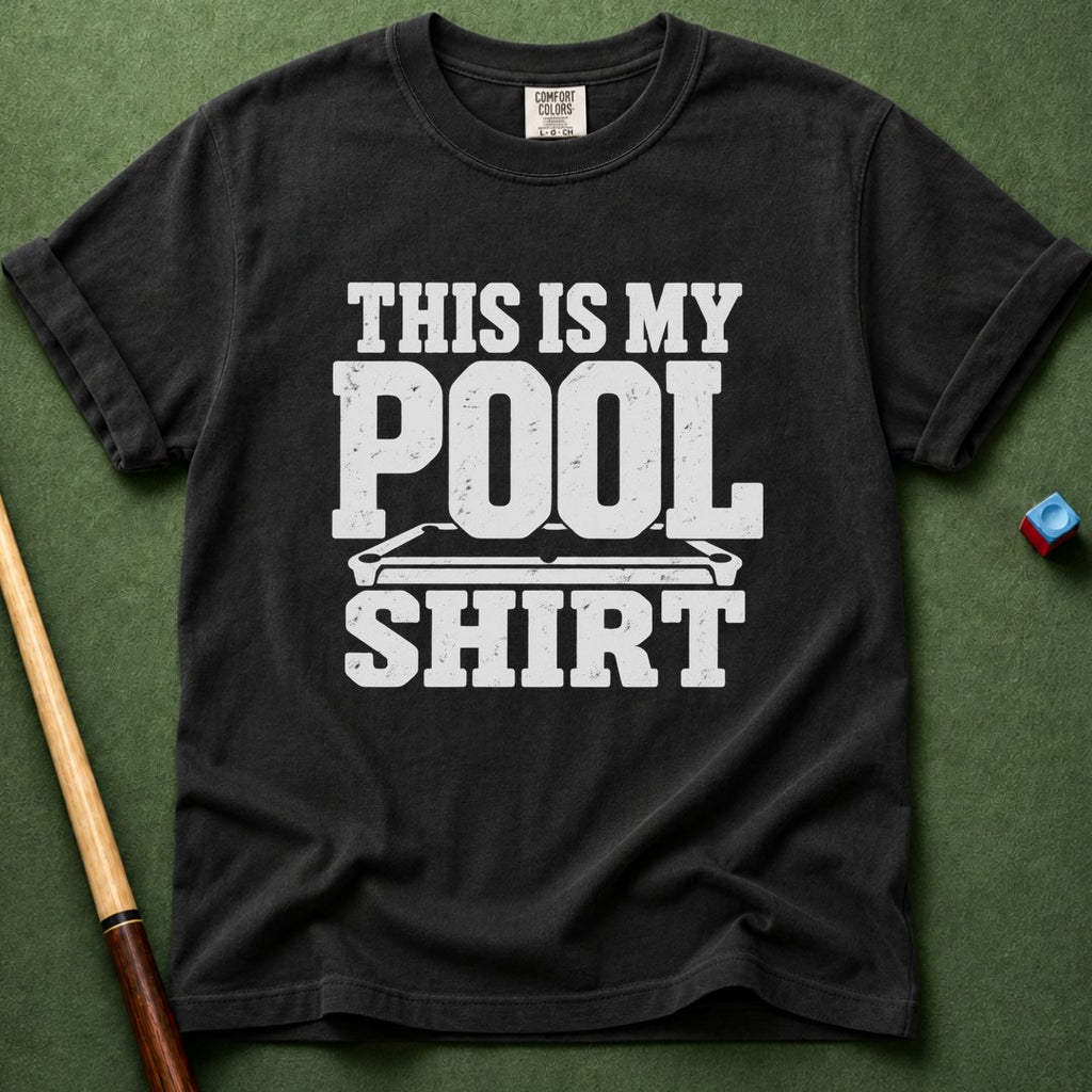 My Pool Shirt T-Shirt