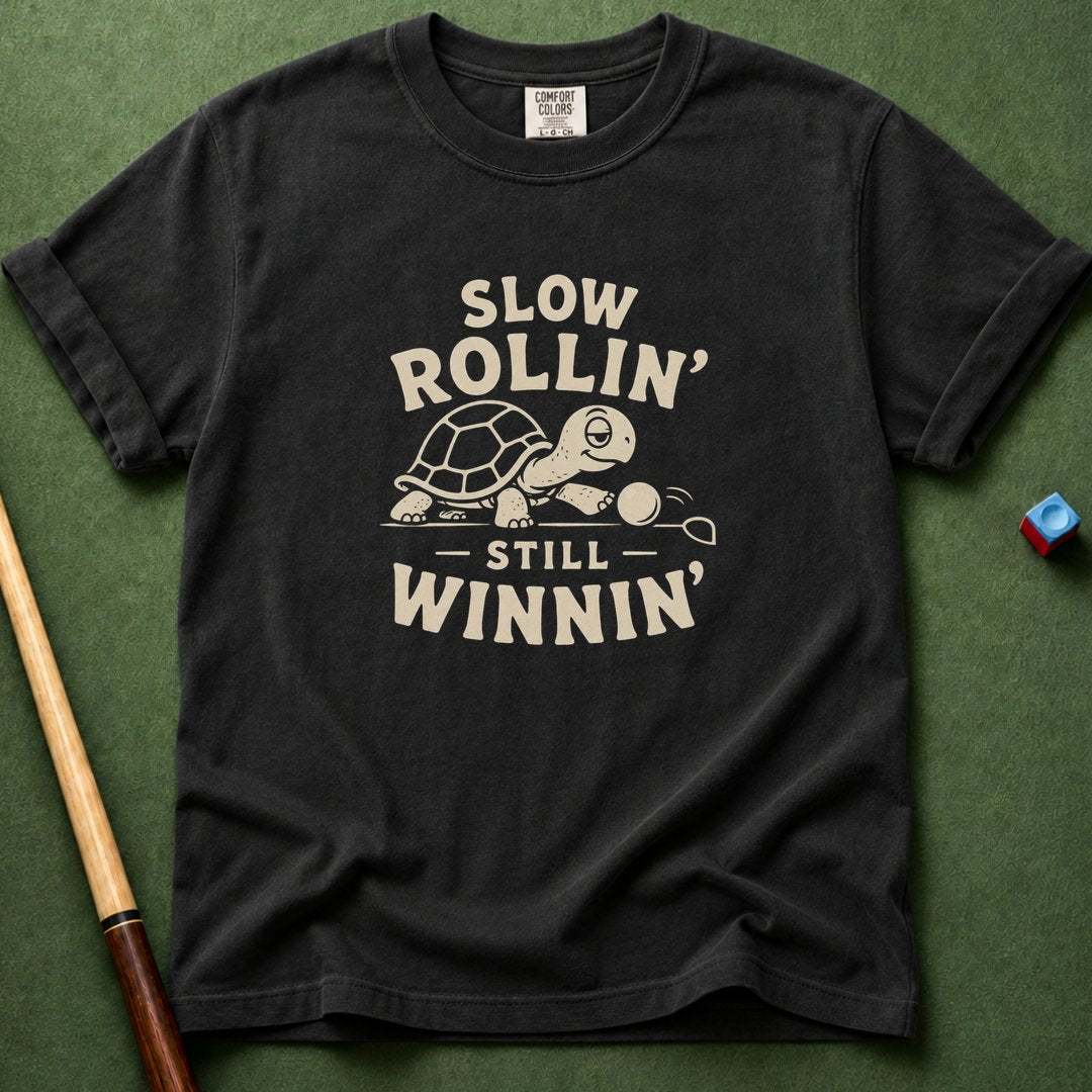 Slow Rollin T-Shirt