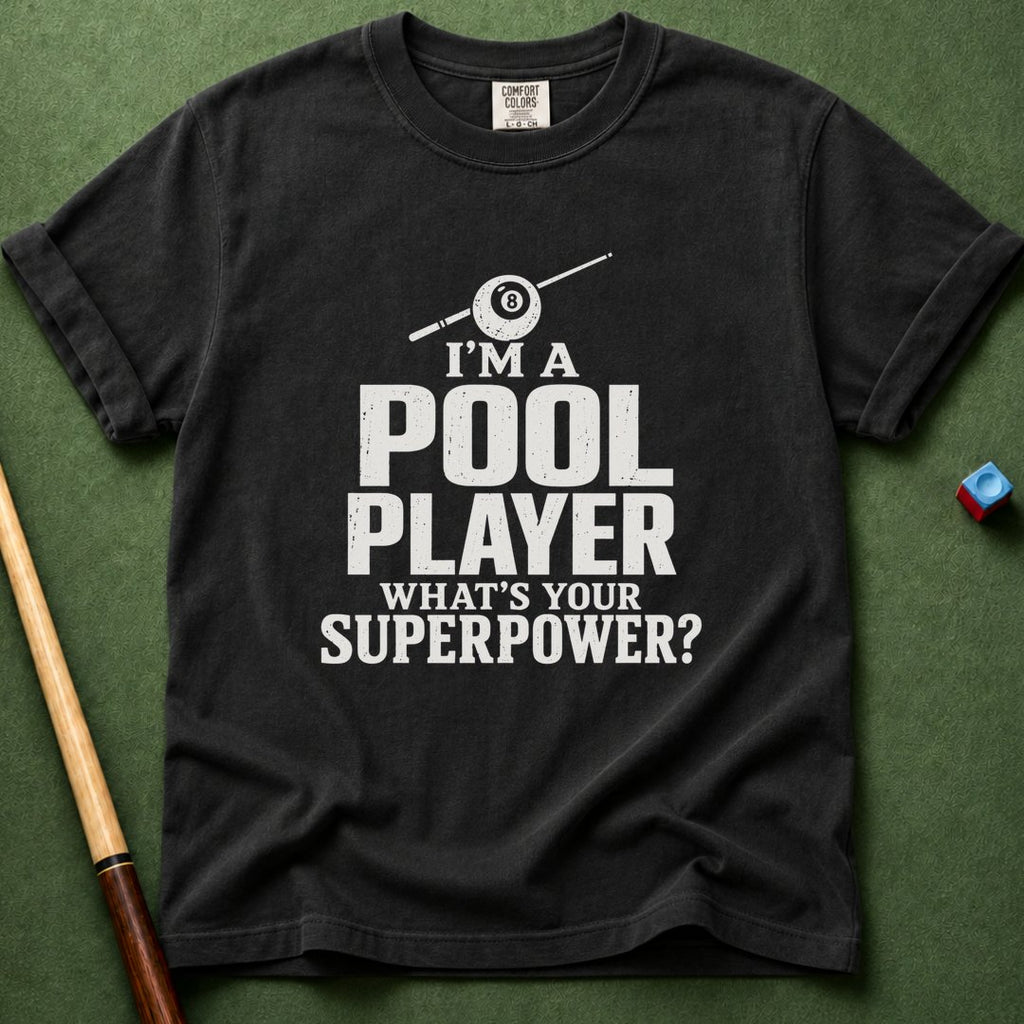 Pool Player Superpower T-Shirt