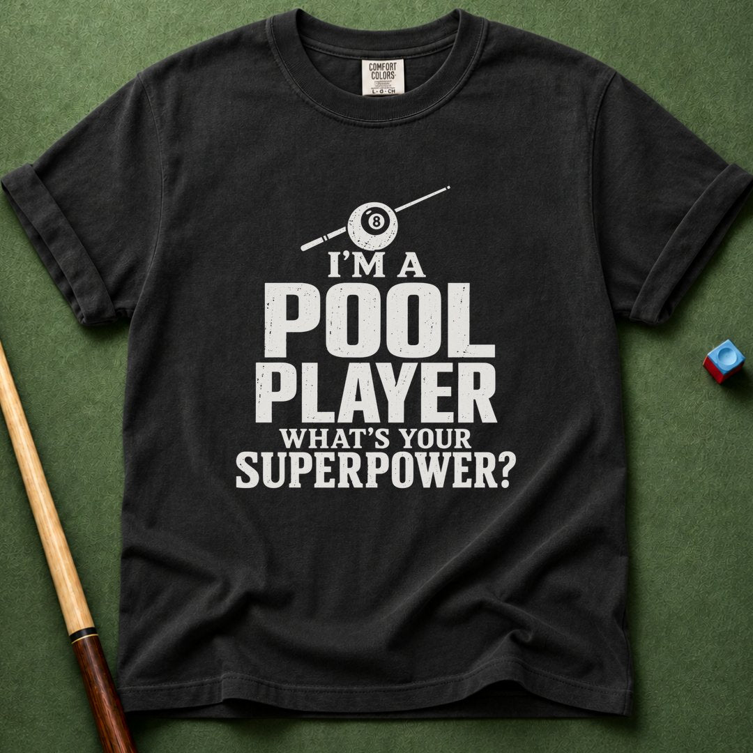 Pool Player Superpower T-Shirt