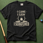 I Came Saw Scratched T-Shirt