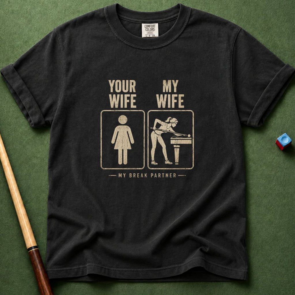 Mine Wife vs Yours T-Shirt