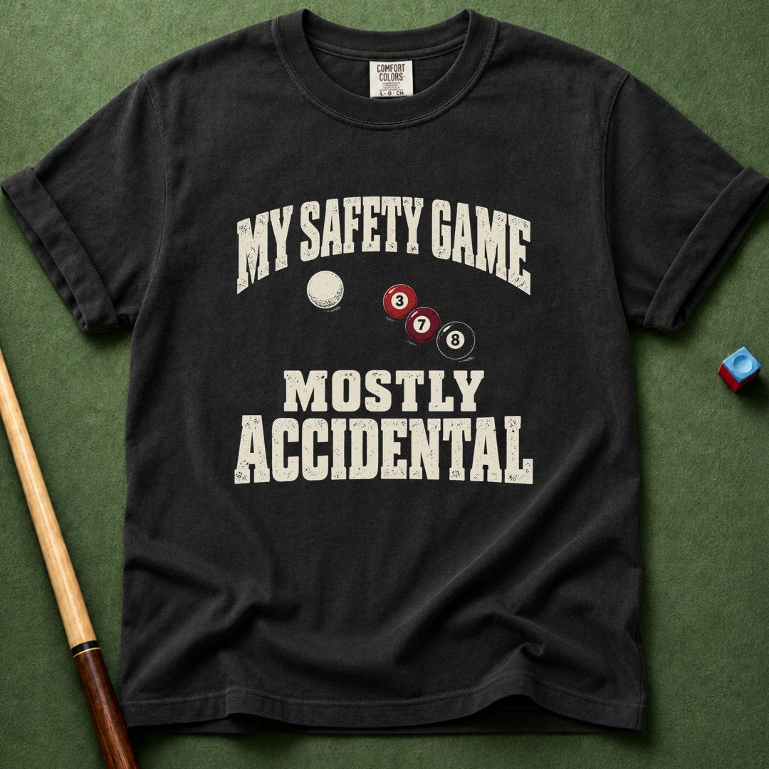 Safety Mostly Accidental T-Shirt
