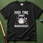 Pool Time Madafakas T-Shirt