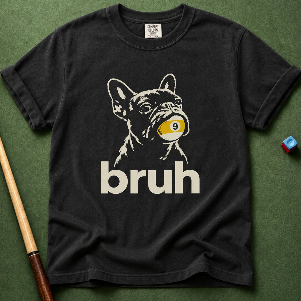 Frenchie Bruh T-Shirt