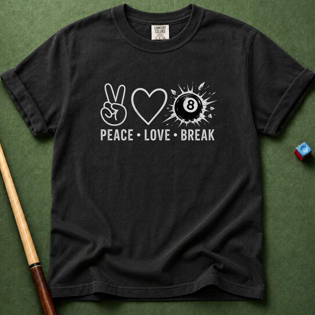Peace Love Break T-Shirt