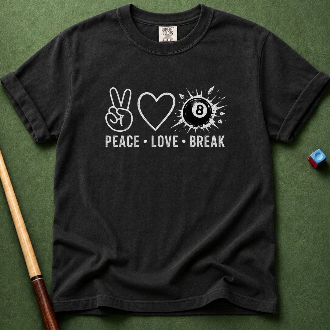 Peace Love Break T-Shirt