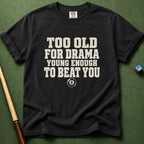 Young Enough T-Shirt