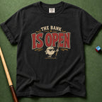 The Bank Is Open T-Shirt