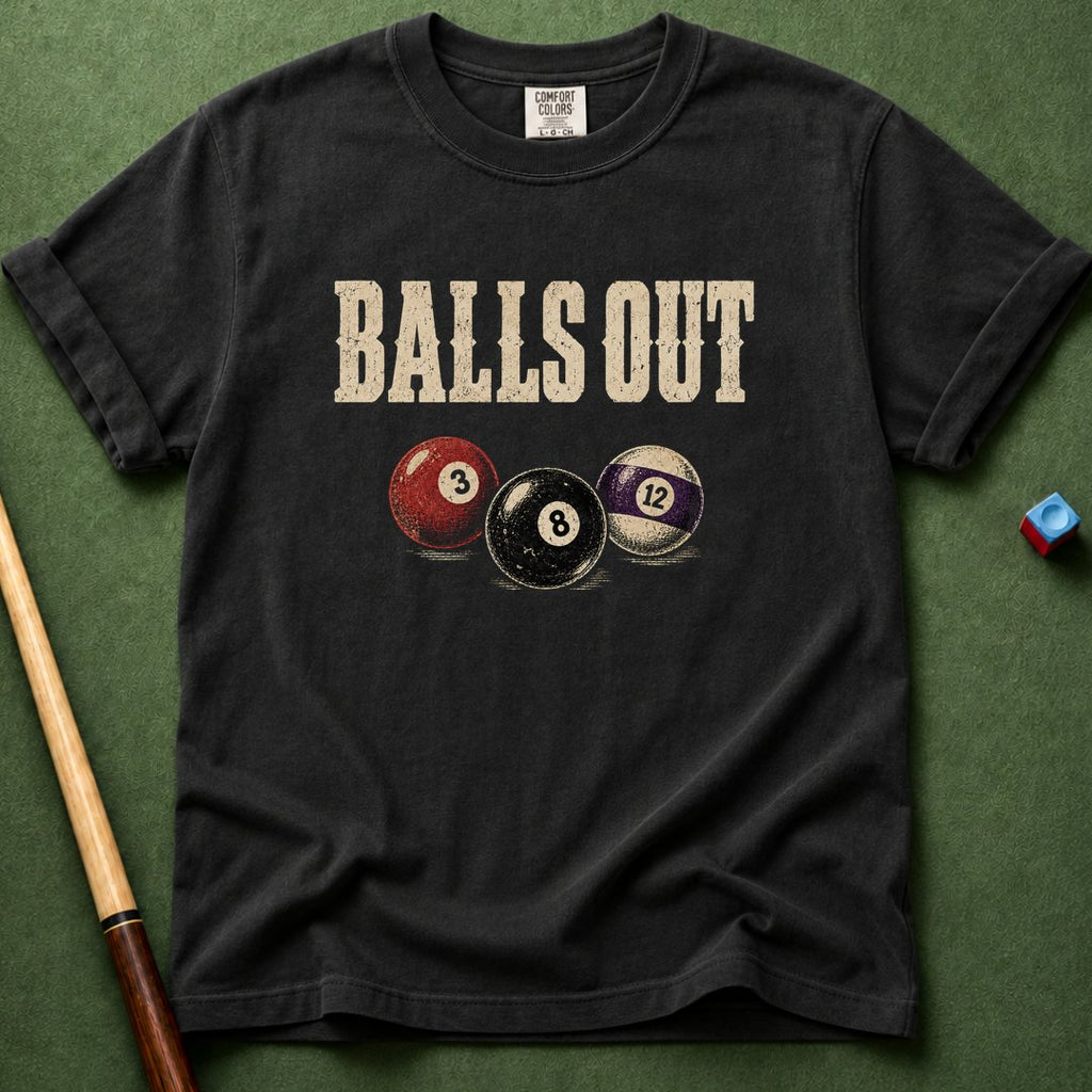 Balls Out T-Shirt