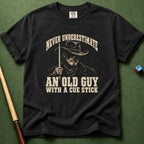 Never Underestimate An Old Guy With A Stick T-Shirt
