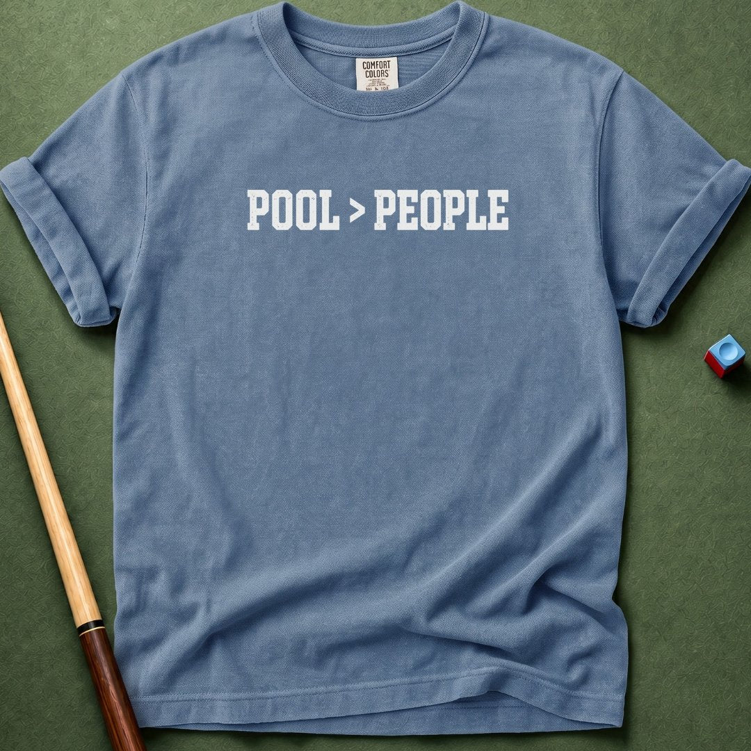 Pool Better Than People T-Shirt