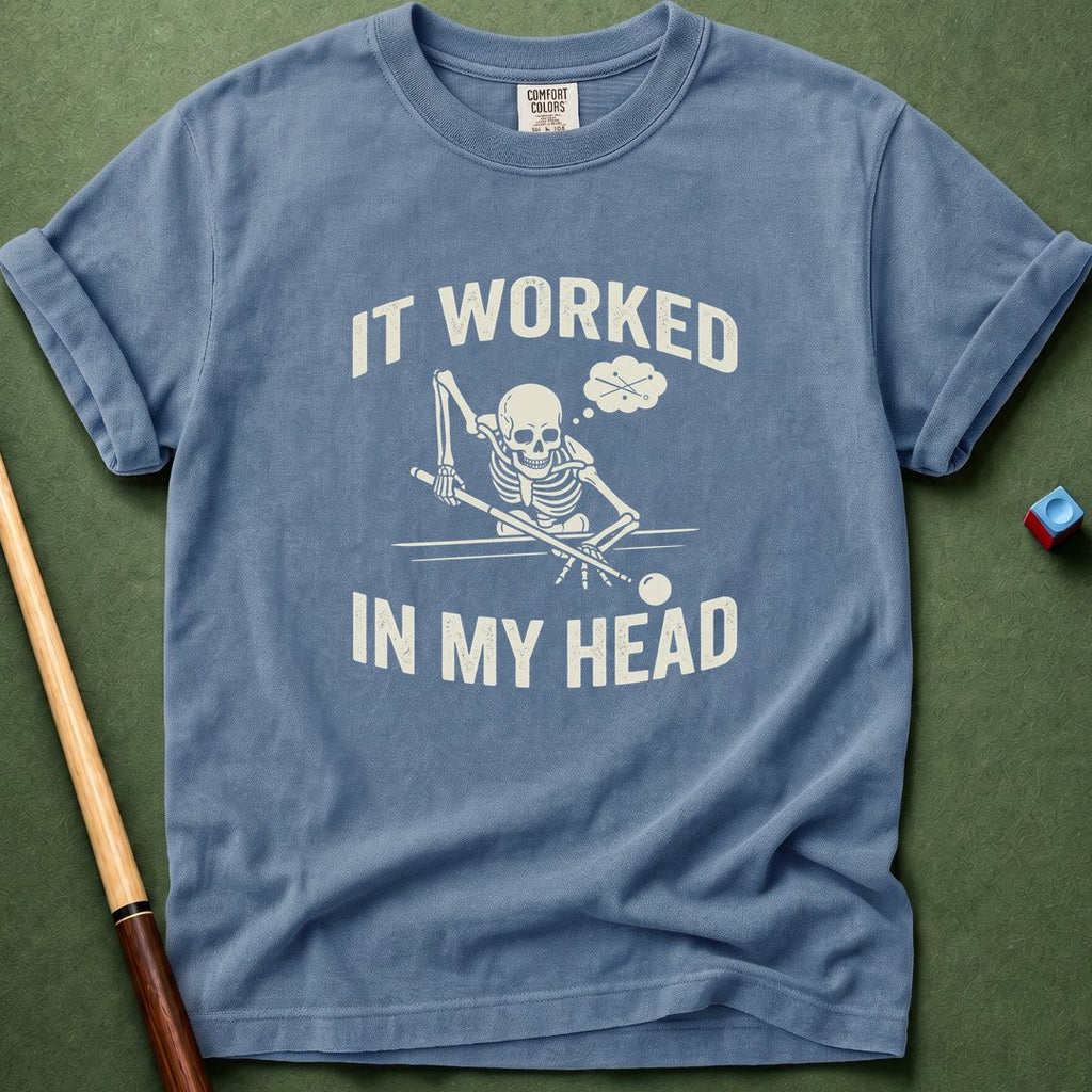 Worked In My Head T-Shirt
