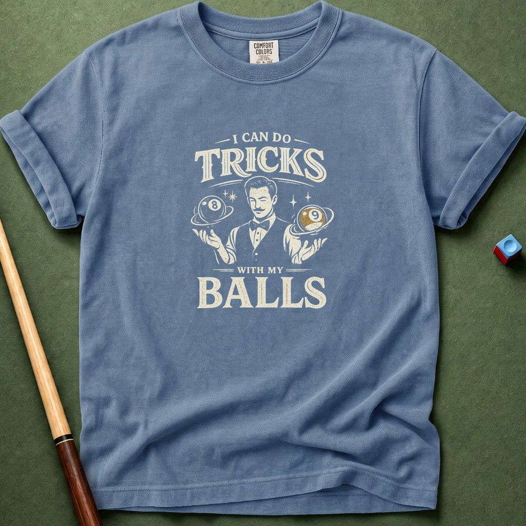 Trick With My Balls T-Shirt
