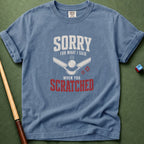 When You Scratched T-Shirt
