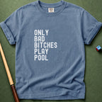 Bad Bitches Play Pool T-Shirt