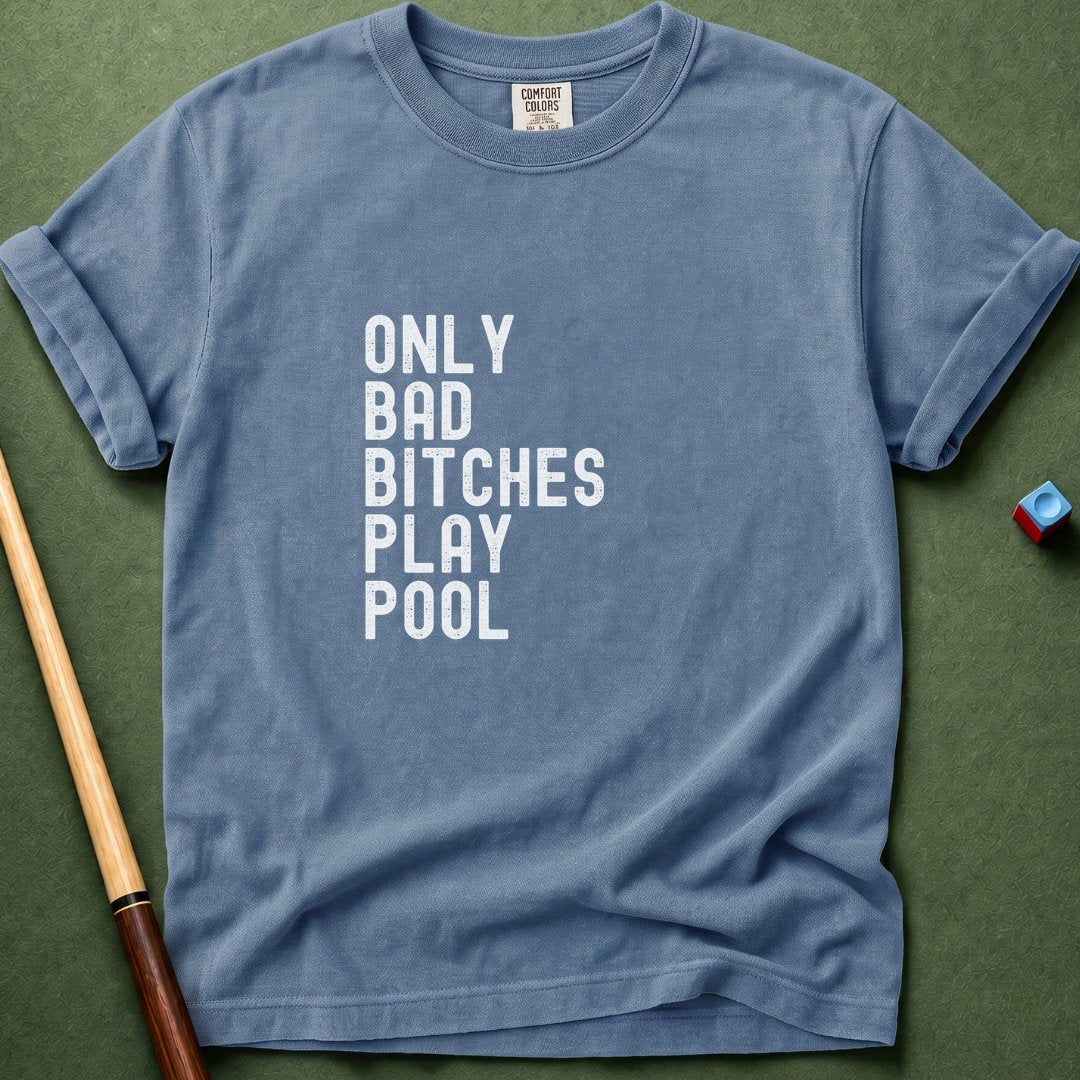 Bad Bitches Play Pool T-Shirt