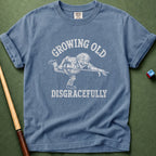 Grow Old Disgracefully T-Shirt