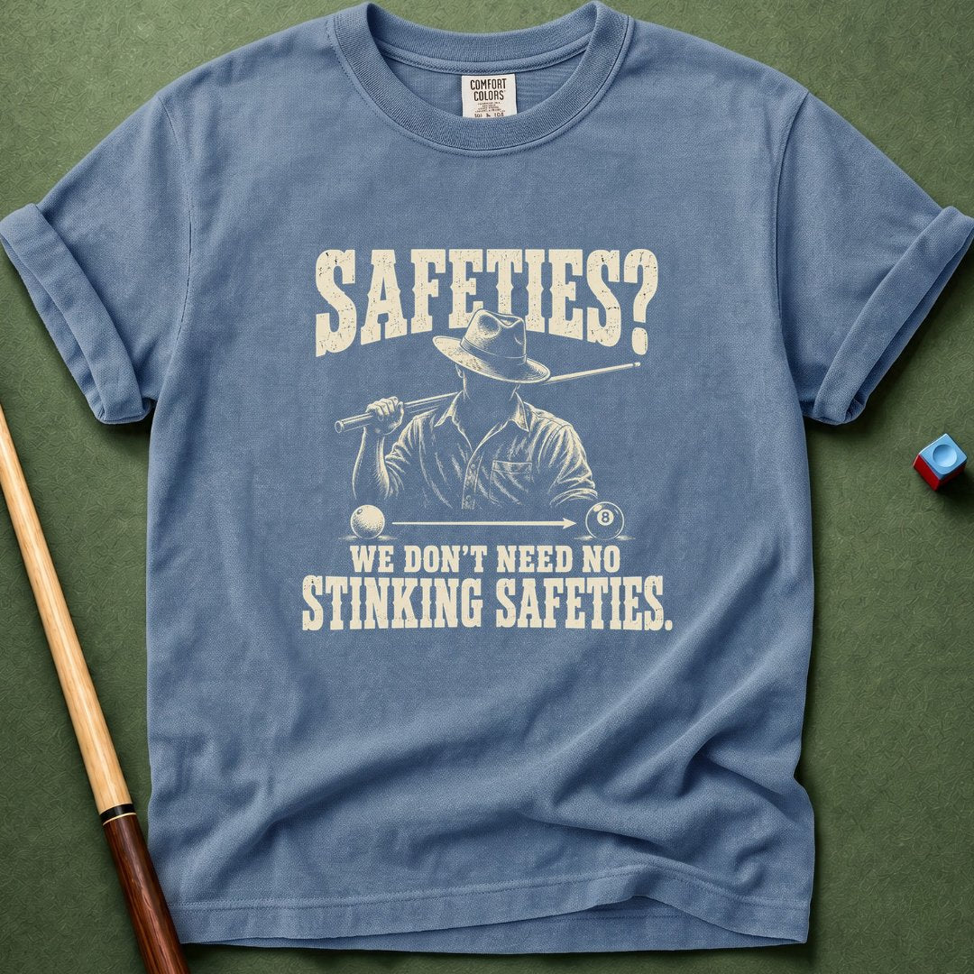 No Stinking Safeties T-Shirt