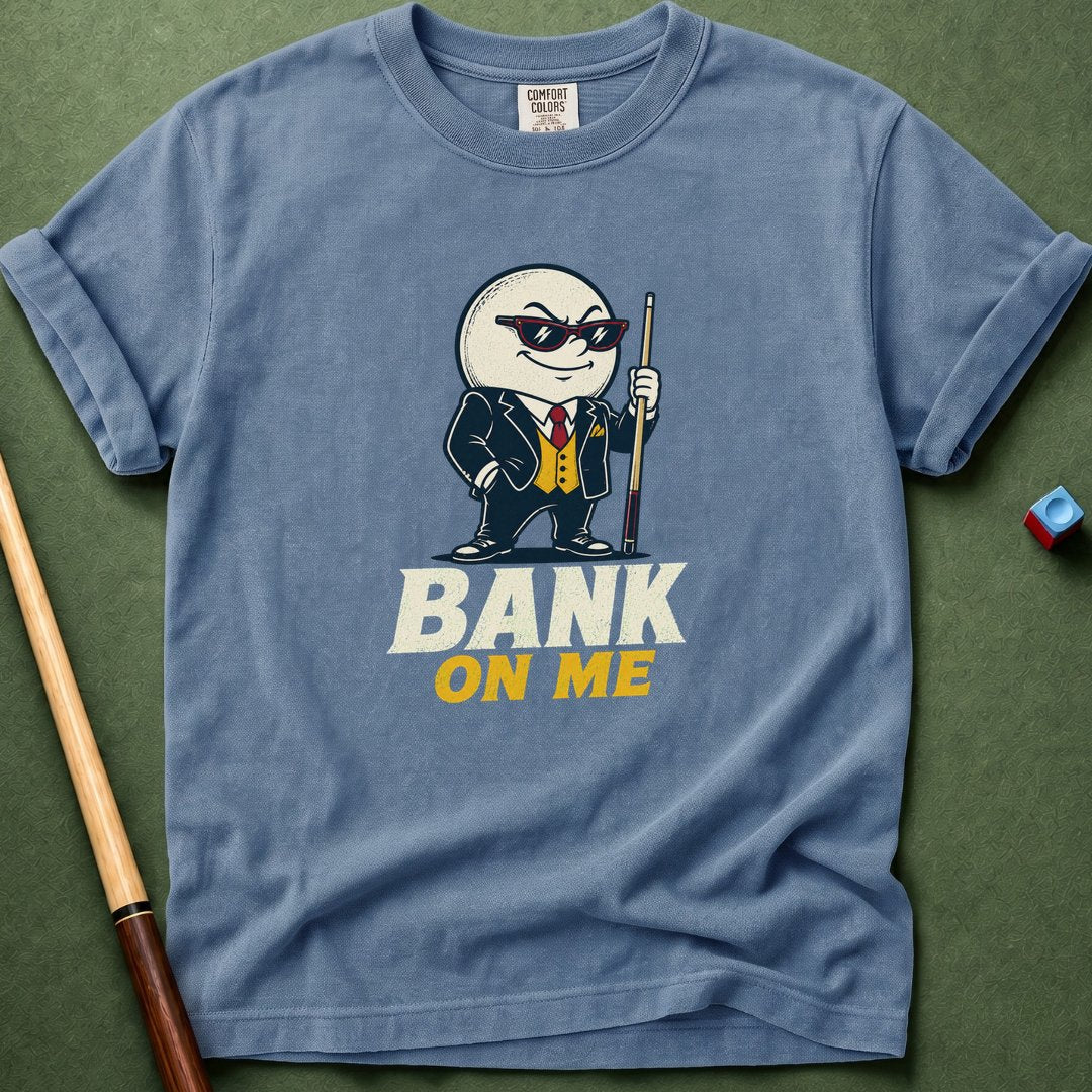 Bank On Me T-Shirt