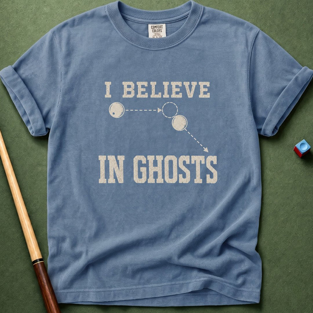 I Believe In Ghosts T-Shirt