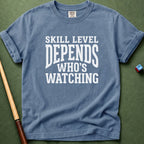 Skill Level Depends T-Shirt