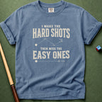 Make Hard Miss Easy T-Shirt