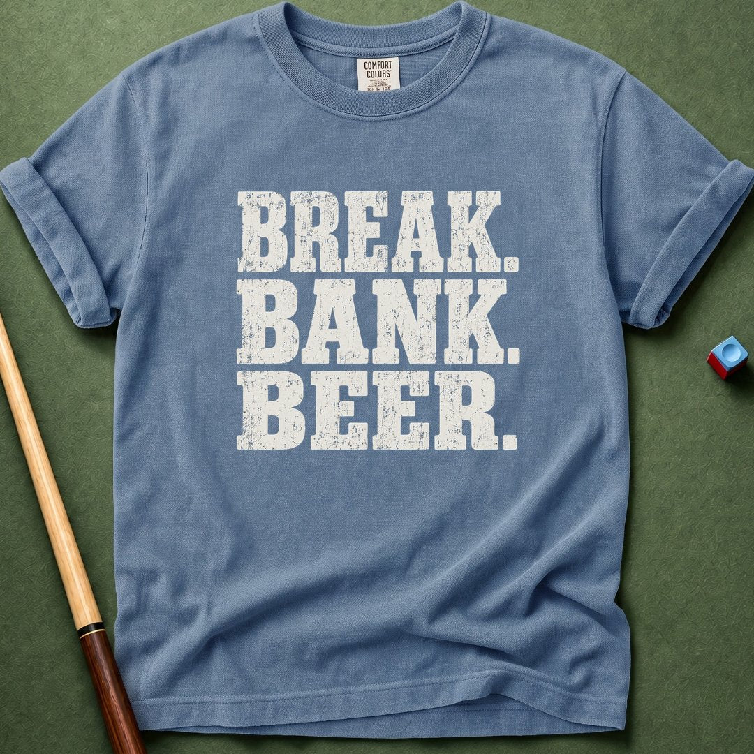 Break Bank Beer T-Shirt