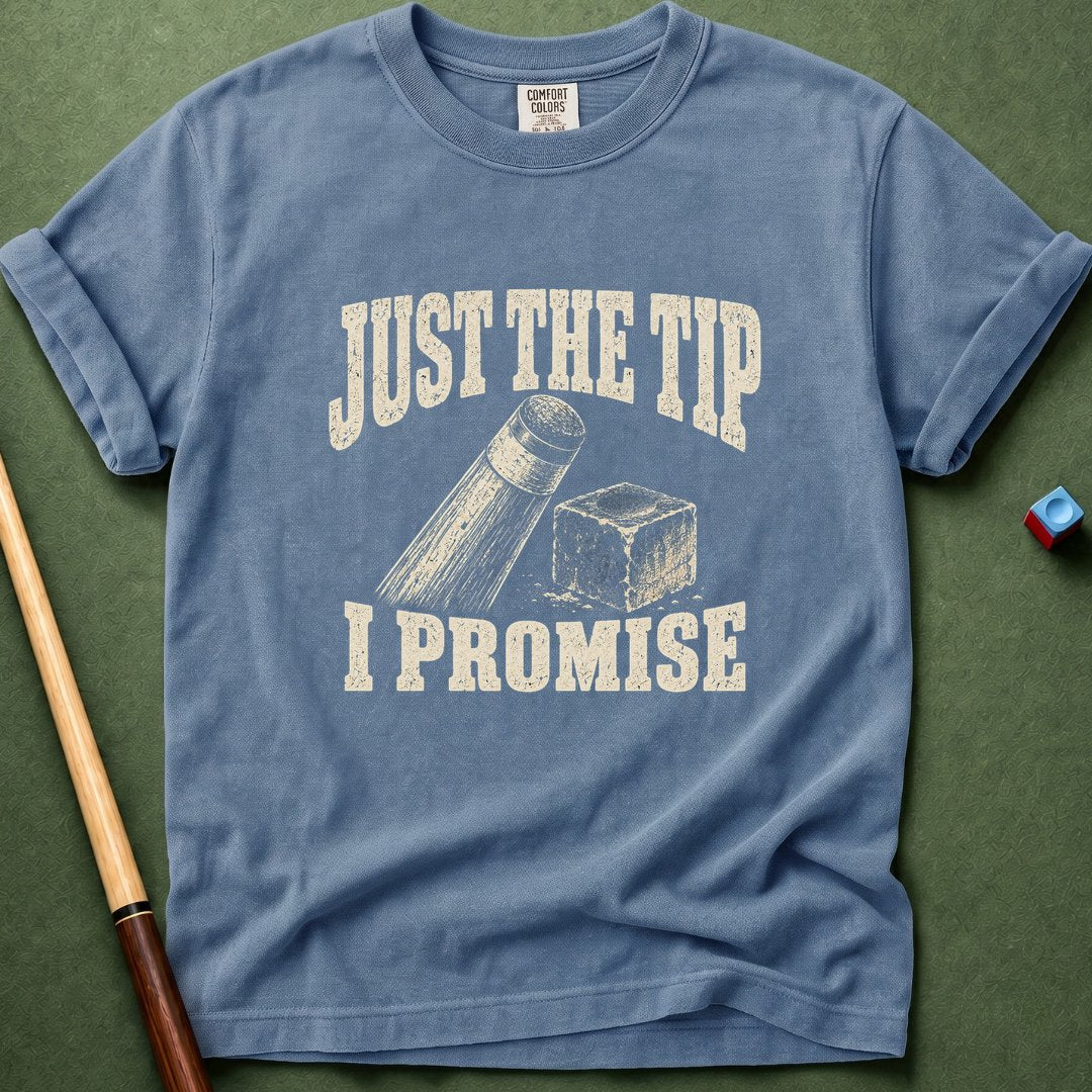Just The Tip T-Shirt