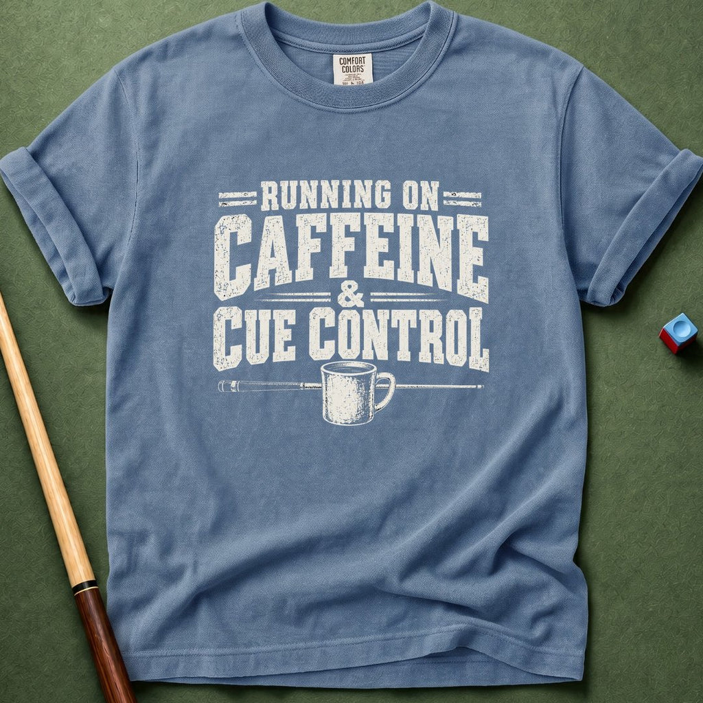 Caffein & Cue Control T-Shirt
