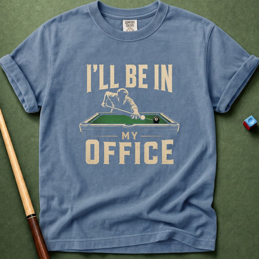In My Office T-Shirt