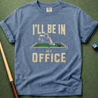 In My Office T-Shirt