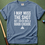 Excuse Never Miss T-Shirt