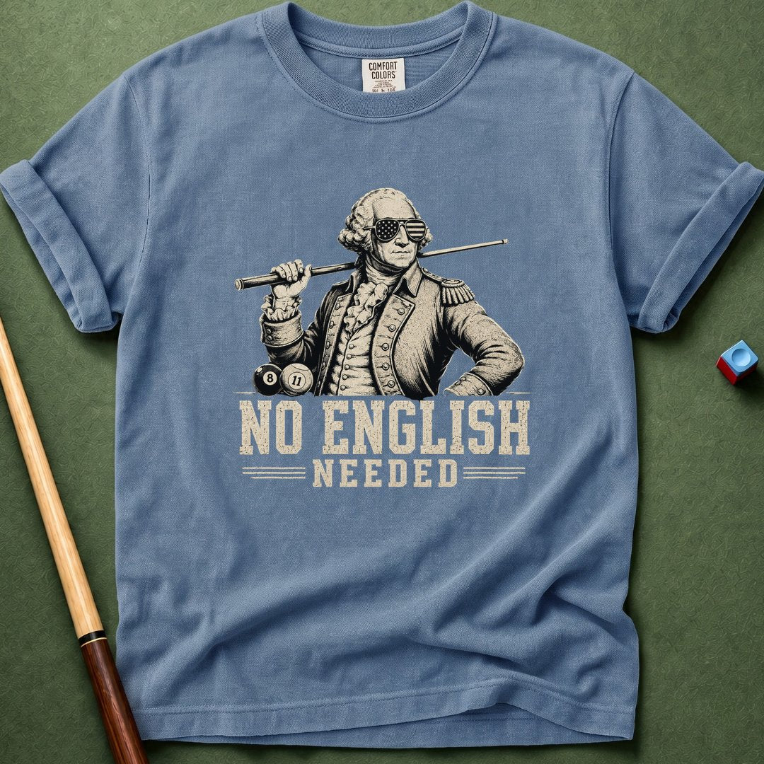 No English Needed T-Shirt