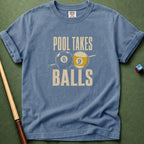 Pool Takes Balls T-Shirt