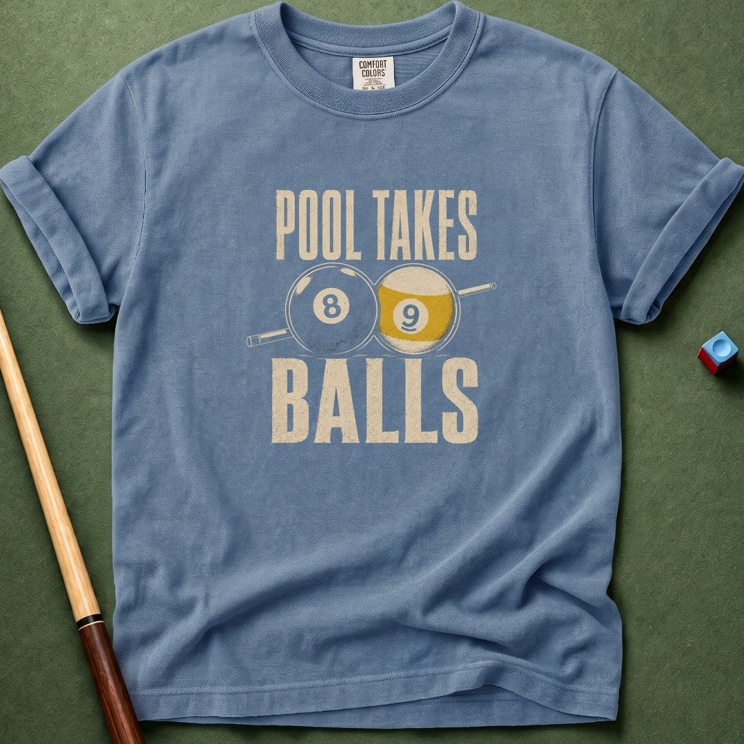 Pool Takes Balls T-Shirt