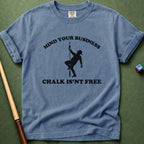 Chalk Isn't Free T-Shirt