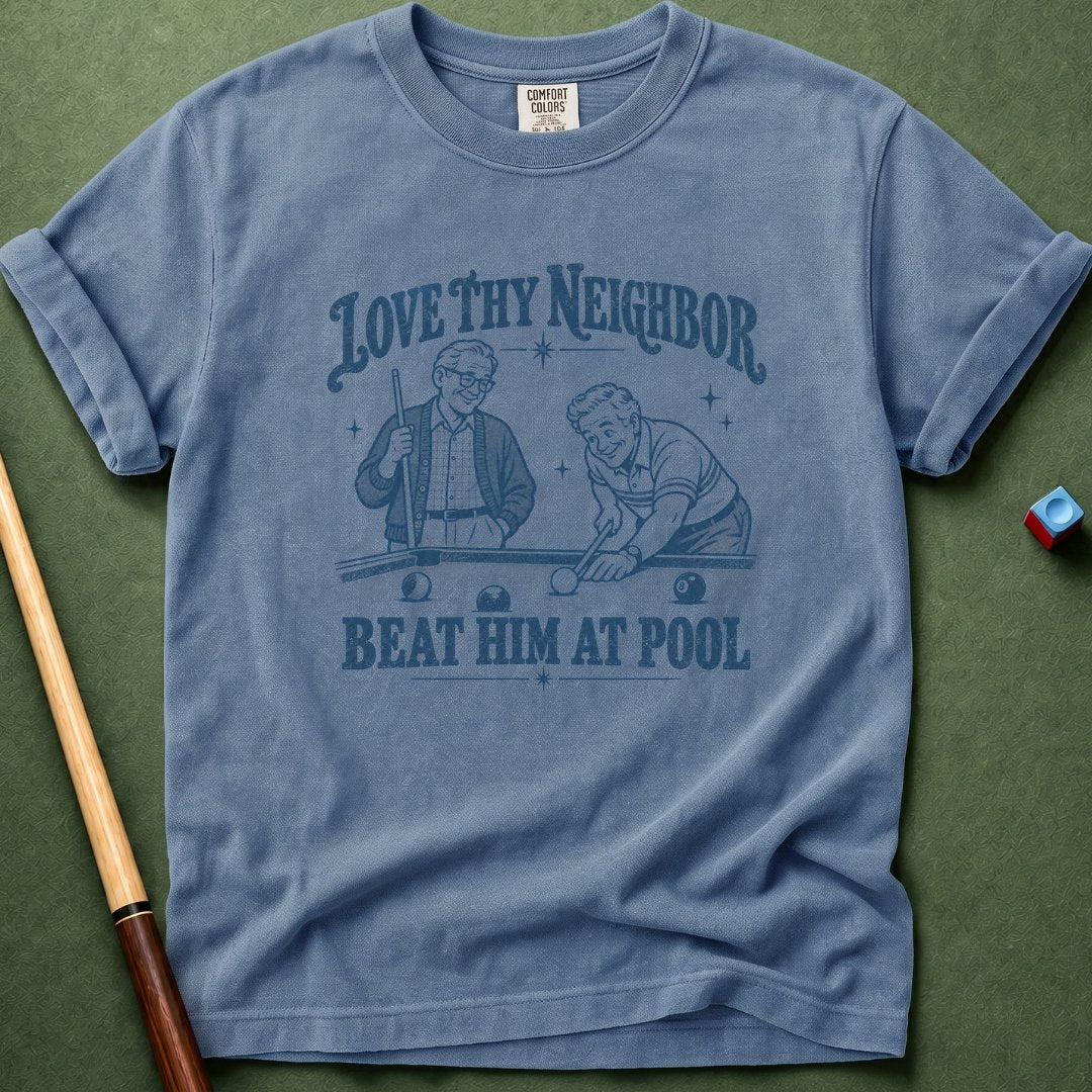 Love Thy Neighbor T-Shirt