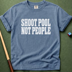 Shoot Pool Not People T-Shirt