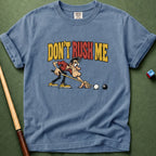 Do Not Rush Me T-Shirt