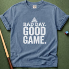 Bad Day Good Game T-Shirt